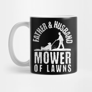 Father & Husband Mower of Lawns Mug